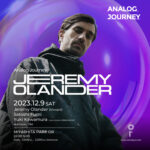 2023.12.9 Analog Journey feat. Jeremy Olander @ MIYASHITA PARK OR